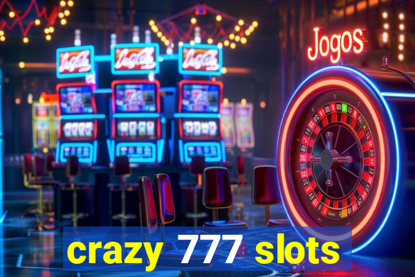 crazy 777 slots